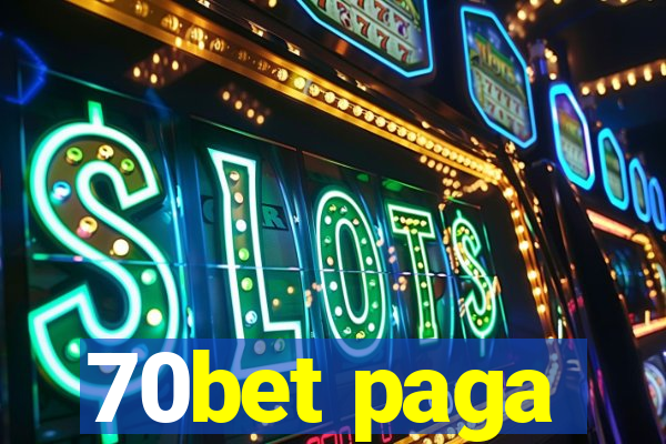 70bet paga