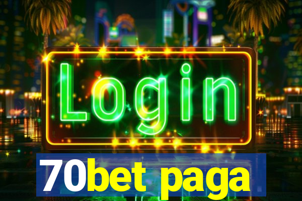 70bet paga