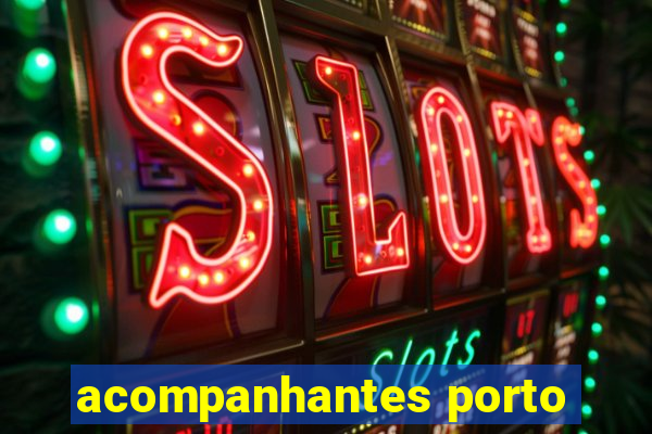 acompanhantes porto