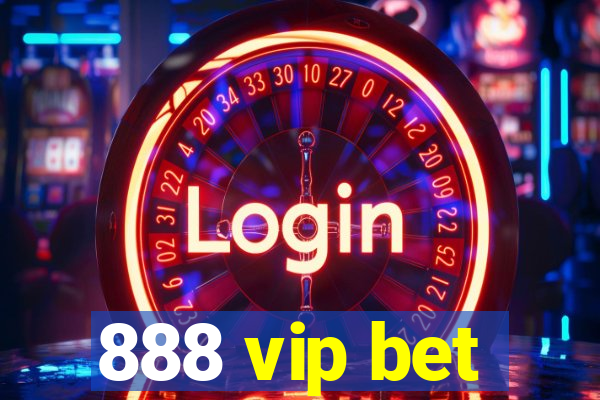 888 vip bet