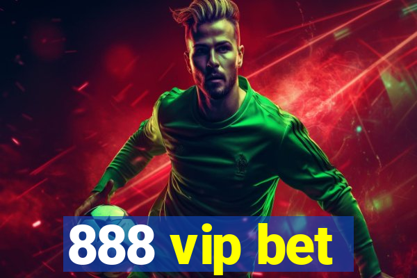 888 vip bet