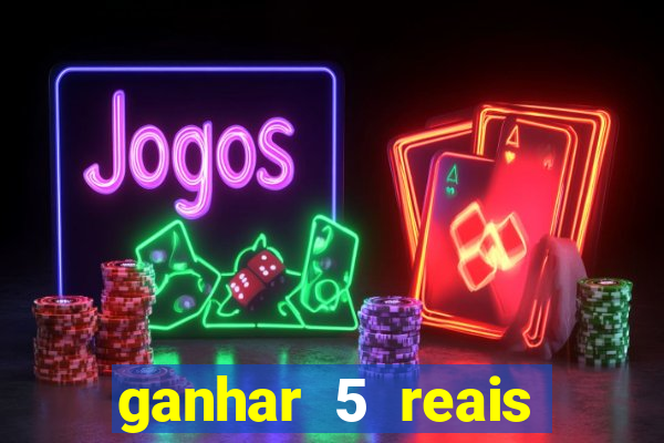ganhar 5 reais agora pix