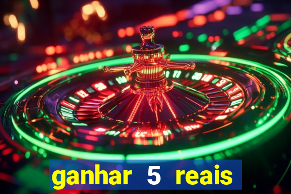 ganhar 5 reais agora pix