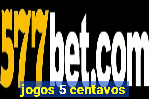 jogos 5 centavos