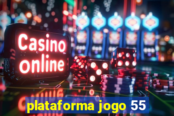 plataforma jogo 55