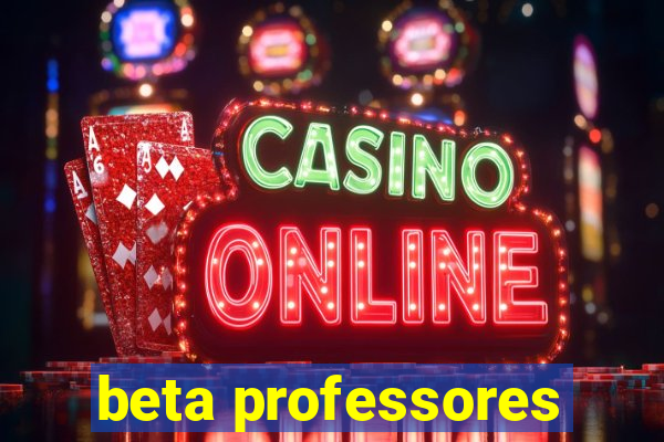 beta professores