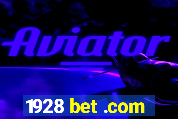 1928 bet .com