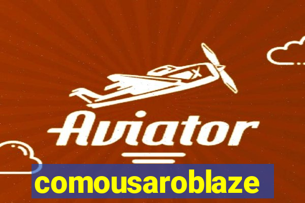 comousaroblaze