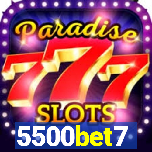 5500bet7