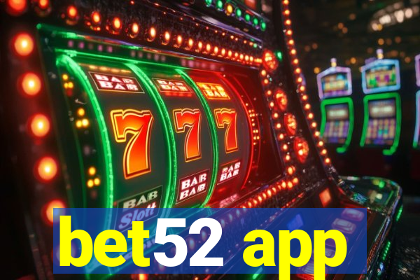 bet52 app