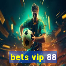bets vip 88