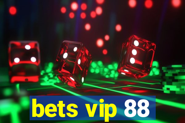 bets vip 88