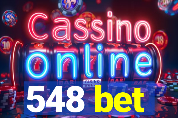 548 bet