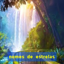 nomes de estrelas femininas raras