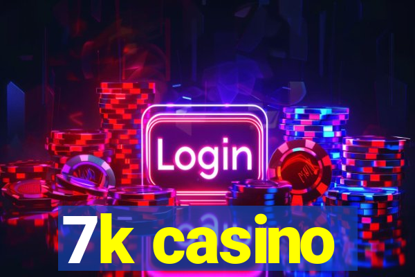 7k casino