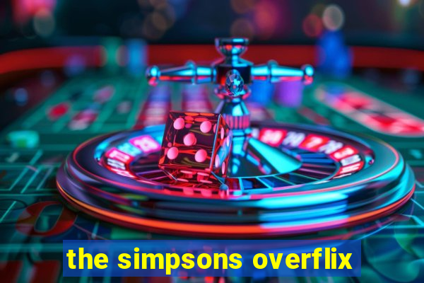 the simpsons overflix