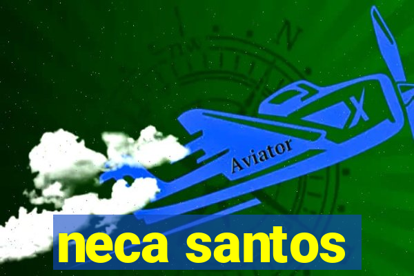 neca santos