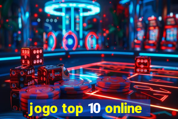 jogo top 10 online