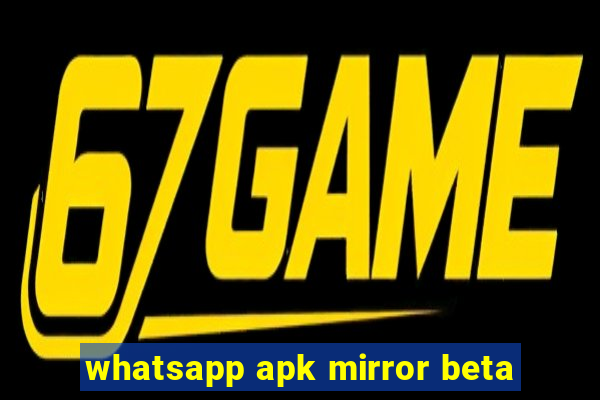 whatsapp apk mirror beta