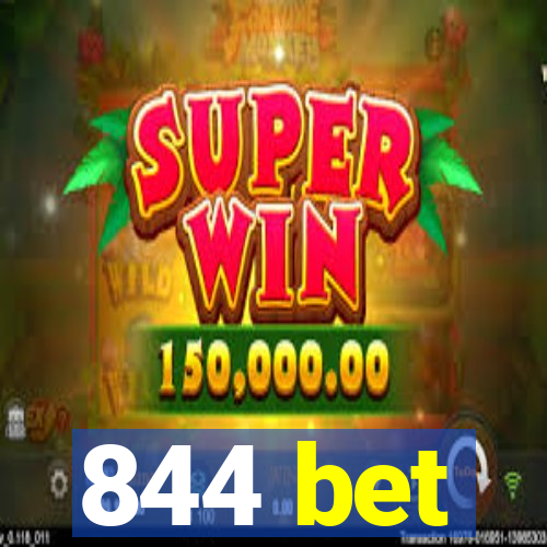 844 bet