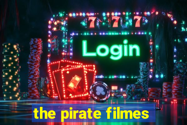 the pirate filmes