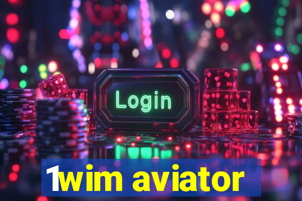 1wim aviator