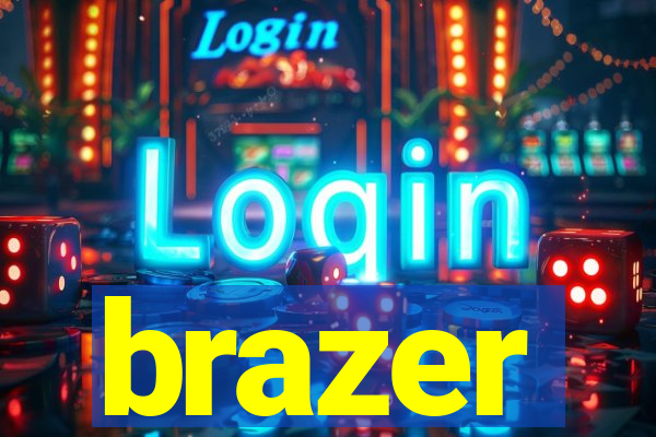 brazer