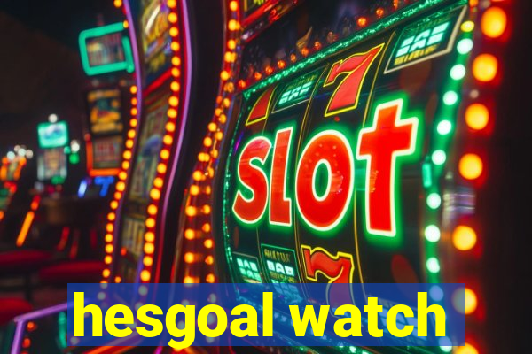 hesgoal watch