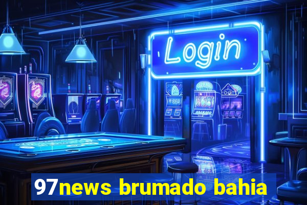 97news brumado bahia