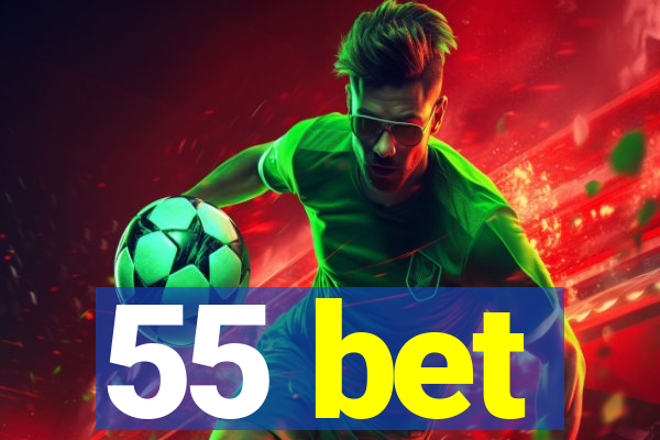 55 bet