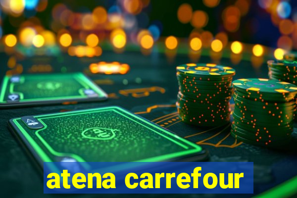 atena carrefour