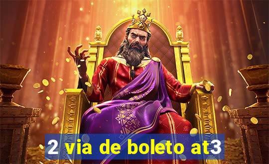 2 via de boleto at3