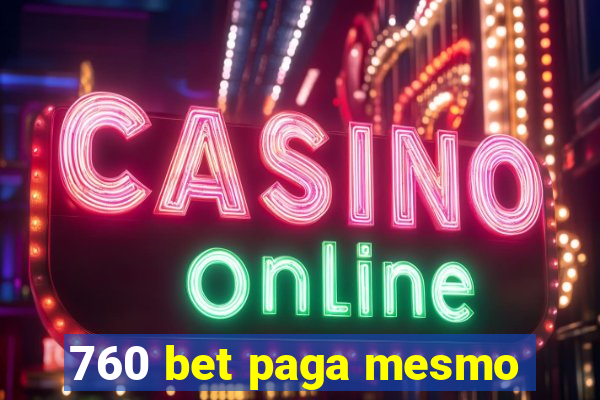 760 bet paga mesmo