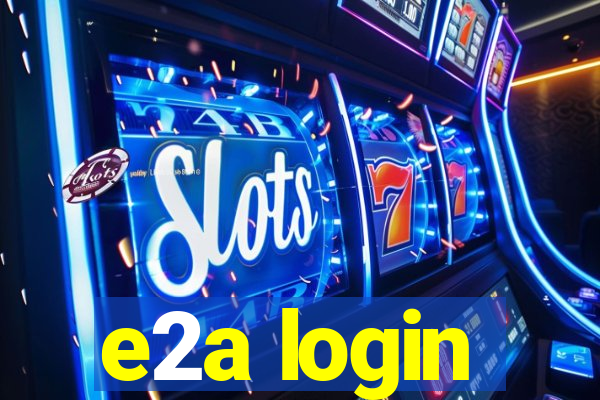 e2a login