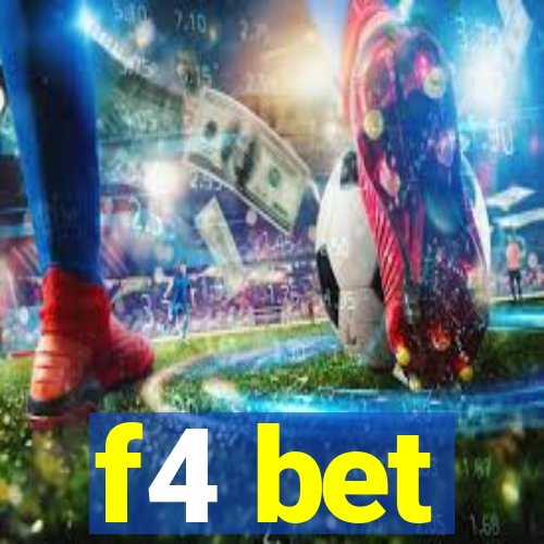 f4 bet