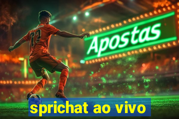 sprichat ao vivo