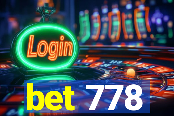 bet 778