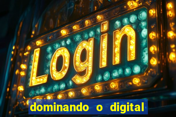 dominando o digital definitivo reclame aqui