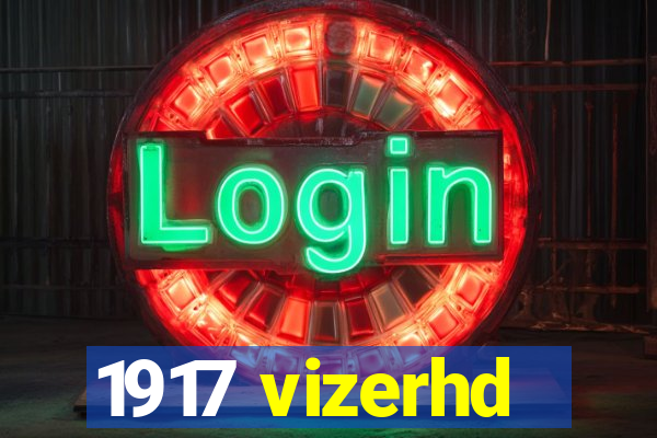 1917 vizerhd