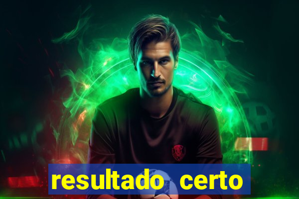 resultado certo loteria federal