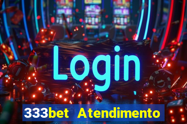 333bet Atendimento ao Cliente