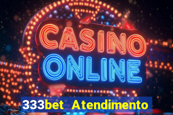 333bet Atendimento ao Cliente