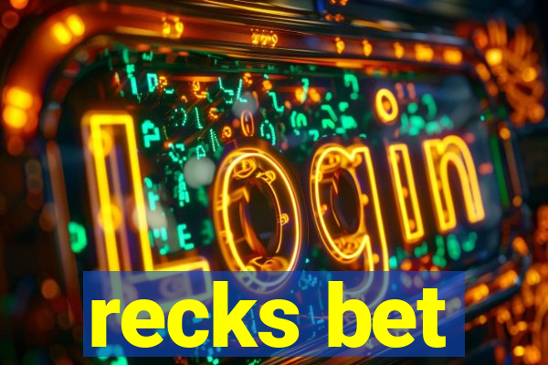 recks bet