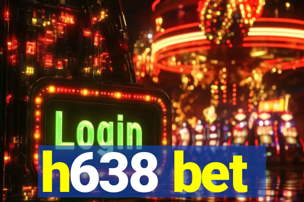 h638 bet
