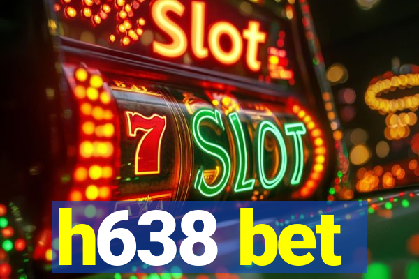 h638 bet
