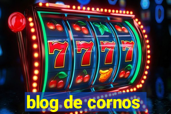 blog de cornos