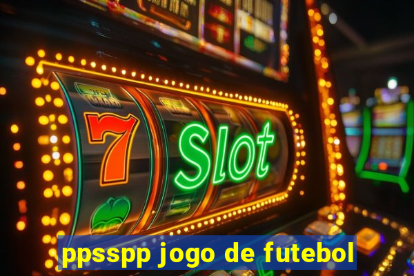 ppsspp jogo de futebol