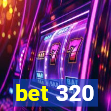 bet 320