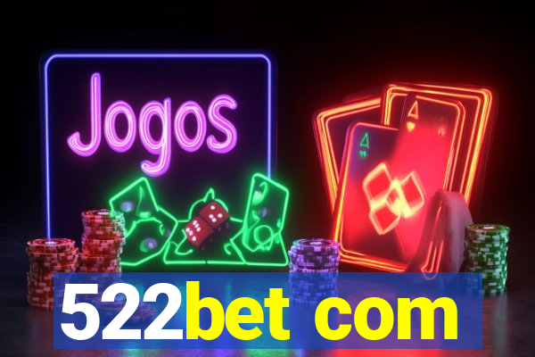 522bet com