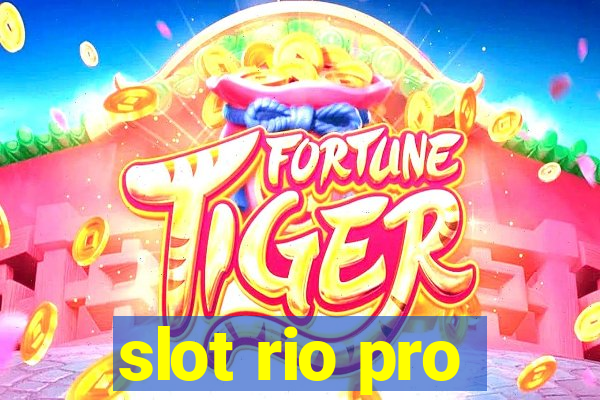 slot rio pro